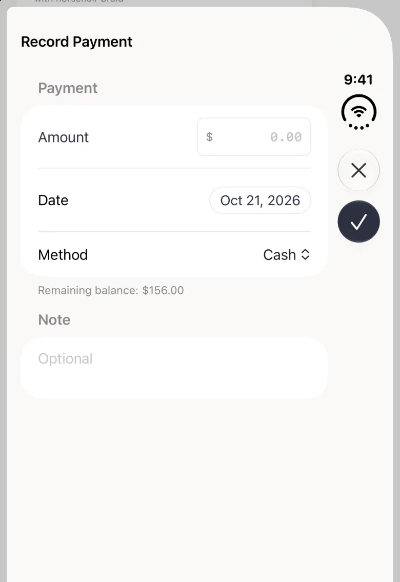 Record Payment sheet on the closed iPhone Duo with a round Close button marked with a cross and a navy round confirm button with a check mark stacked in the vertical bar strip on the right edge. The Payment card holds an empty Amount field with a dollar sign, the date Oct 21, 2026 and the method Cash, with Remaining balance: $156.00 underneath, then an empty optional Note field.