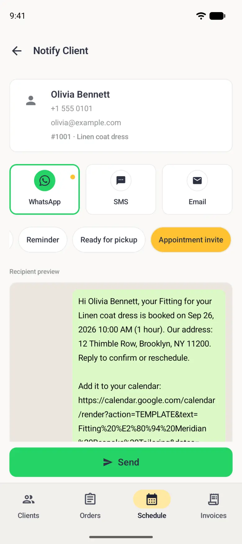 Notify Client screen for Olivia Bennett, with her phone, email and order 1001 Linen coat dress in a card at the top, the WhatsApp tile selected in green, the Appointment invite chip highlighted gold at the right end of the template row, and a pale green bubble reading Hi Olivia Bennett, your Fitting for your Linen coat dress is booked on Sep 26, 2026 10:00 AM (1 hour). Our address: 12 Thimble Row, Brooklyn, NY 11200. Reply to confirm or reschedule, followed by Add it to your calendar and the start of a long link. A green Send button spans the bottom.