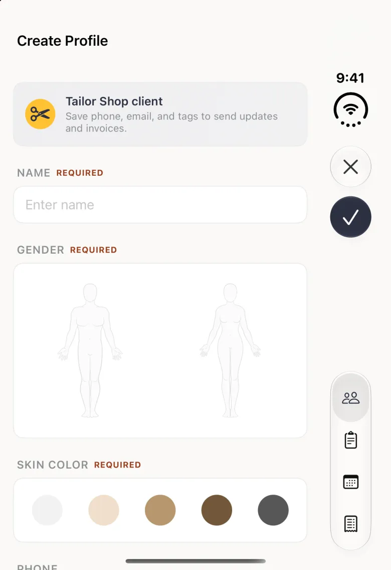 Create Profile form on the closed iPhone Duo with the title Create Profile at the top, a round X and a navy round check mark stacked in the vertical bar strip on the right edge and the four tab buttons (Clients selected) lower down the strip, a grey Tailor Shop client banner with a gold scissors badge, an empty Name field marked Required, a white card with two body figures for gender and a white card with five skin tone circles, all inset from the left edge.